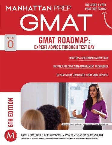 By Manhattan Prep GMAT Roadmap: Expert Advice Through Test Day (6th Sixth Edition)