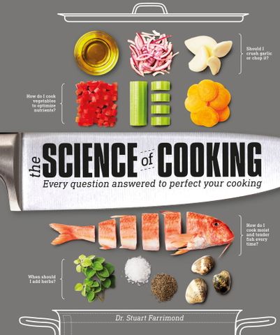 The Science of Cooking: Every Question Answered to Perfect Your Cooking