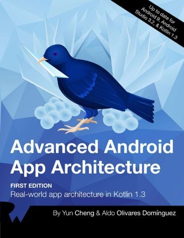 Advanced Android App Architecture Real: world app architecture in Kotlin