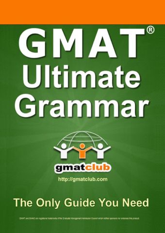 GMAT Ultimate Grammar: The Only Guide You Need