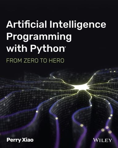 Artificial Intelligence Programming with Python: From Zero to Hero