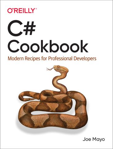 C# Cookbook: Modern Recipes for Professional Developers 1st Edition