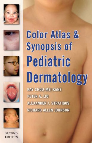 Color Atlas and Synopsis of Pediatric Dermatology : Second Edition