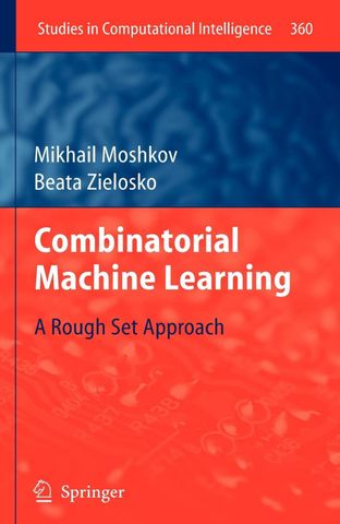 Combinatorial Machine Learning: A Rough Set Approach