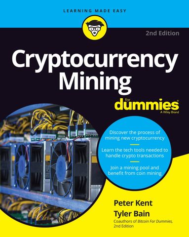 Cryptocurrency Mining for Dummies, 2nd Edition