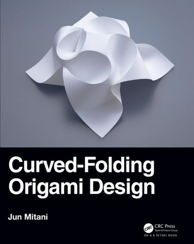 Curved-Folding Origami Design, 1st Edition