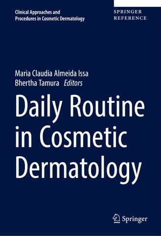 Daily Routine in Cosmetic Dermatology (Clinical Approaches and Procedures in Cosmetic Dermatology), 2017 Edition