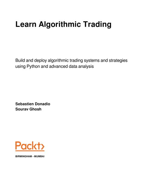 Learn Algorithmic Trading: Build and deploy algorithmic trading system ...