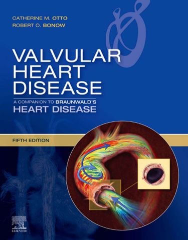 Valvular Heart Disease — A Companion to Braunwald's Heart Disease, 5th Edition
