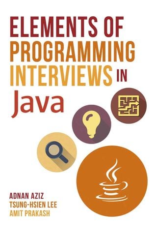 Elements of Programming Interviews in Java: The Insiders' Guide, 2nd Edition