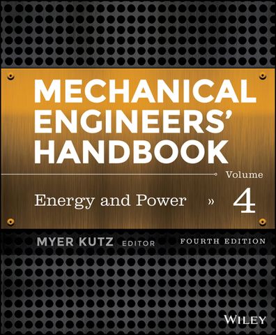 Mechanical Engineers' Handbook, Volume 4: Energy and Power 4th Edition