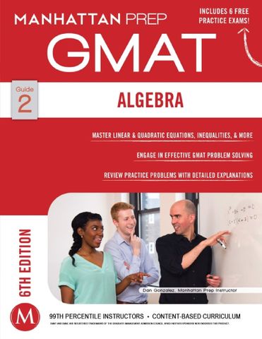 GMAT Algebra Strategy Guide, Sixth Edition