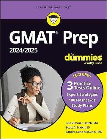 GMAT Prep 2024/2025 for Dummies with Online Practice (GMAT Focus Edition)