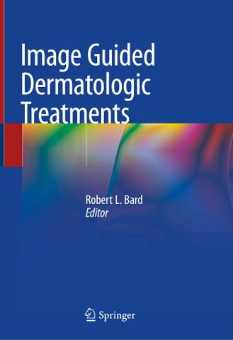 Image Guided Dermatologic Treatments, 1st Edition