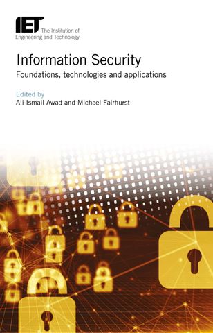 Information Security: Foundations, technologies and applications