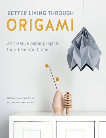 Better Living Through Origami 20 Creative Paper Projects for a Beautiful Home (mục lục không có số trang)