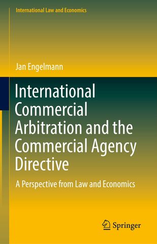 International Commercial Arbitration and the Commercial Agency Directive: A Perspective from Law and Economics