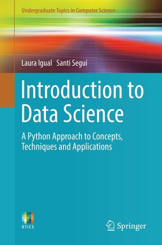 Introduction to Data Science: A Python Approach to Concepts, Techniques and Applications