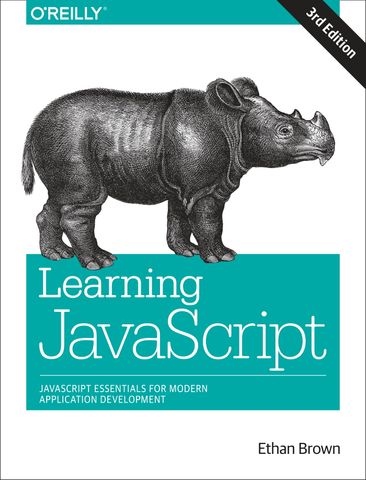 Learning JavaScript: JavaScript Essentials for Modern Application Development 3rd Edition