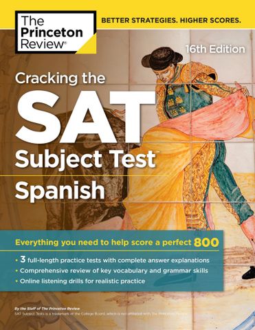 Cracking the SAT Subject Test in Spanish, 16th Edition