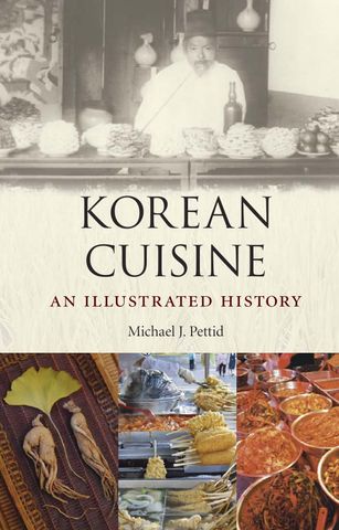 Korean Cuisine: An Illustrated History