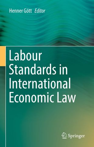 Labour Standards in International Economic Law