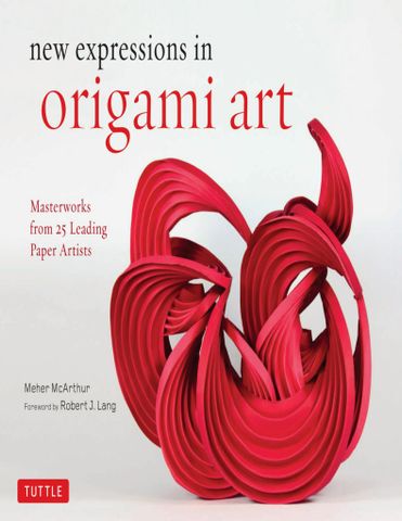 New Expressions in Origami Art: Masterworks from 25 Leading Paper Artists (mục lục không có số trang)