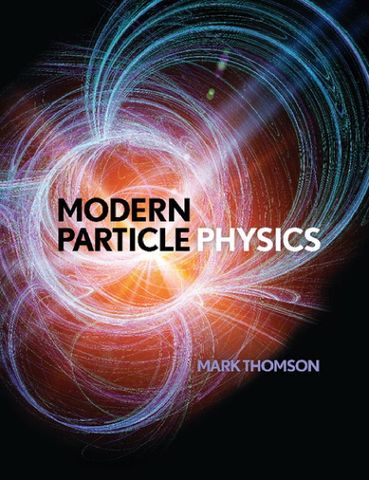 Modern Particle Physics, Illustrated Edition