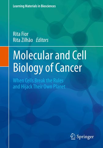 Molecular and Cell Biology of Cancer: When Cells Break the Rules and Hijack Their Own Planet