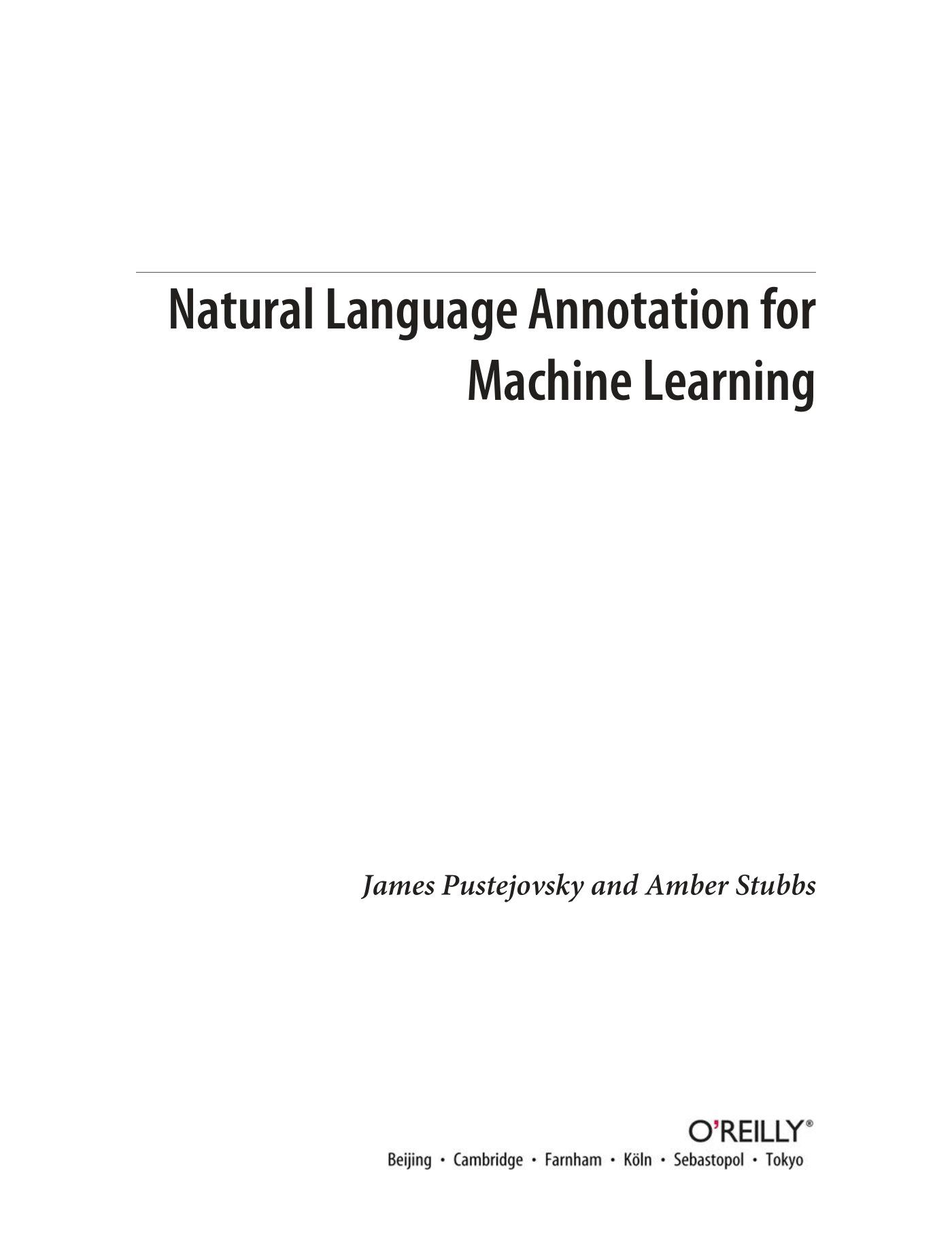 Natural Language Annotation for Machine Learning A Guide to