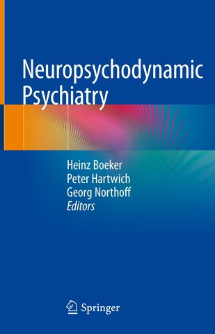 Neuropsychodynamic Psychiatry 1st Edition