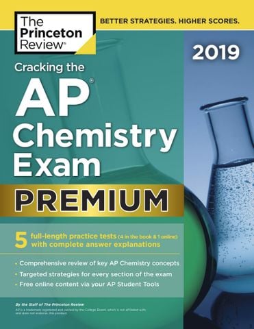 Cracking the AP Chemistry Exam, 2019 Edition