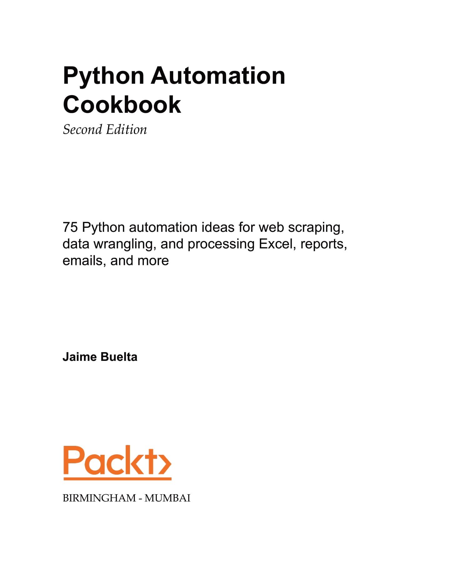 Python Automation Cookbook: 75 Python automation ideas for web scrapin –  E-books Max30