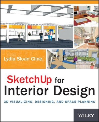SketchUp for Interior Design: 3D Visualizing, Designing, and Space Planning 1st Edition