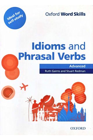 Oxford Word Skills Idioms and Phrasal Verbs