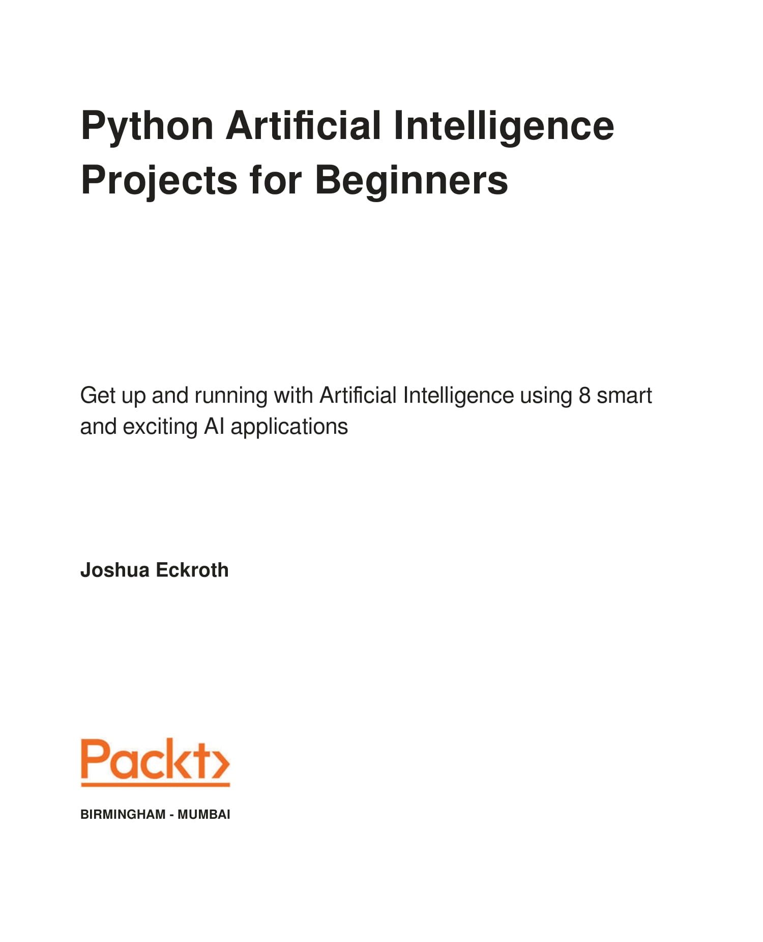 Python Artificial Intelligence Projects for Beginners: Get up and runn ...