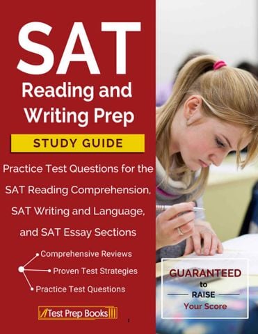SAT Reading and Writing Prep Study Guide & Practice Test Questions for the SAT Reading Comprehension, SAT Writing and Language, and SAT Essay Sections