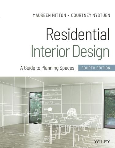 Residential Interior Design A Guide to Planning Spaces, 4th Edition