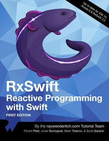 RxSwift: Reactive Programming with Swift 1st Edition