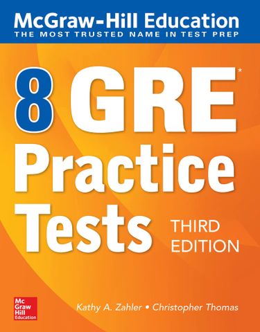 McGraw-Hill Education 8 GRE Practice Tests, 3rd Edition (published in 2018)