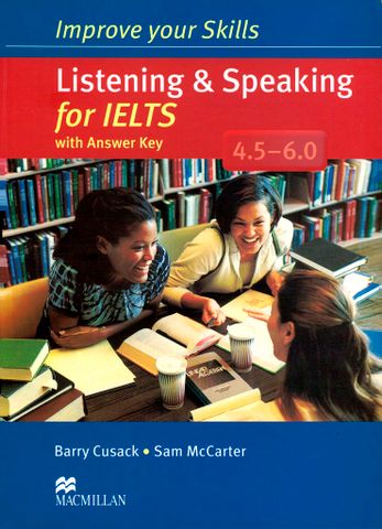 Improve Your Skills: Listening & Speaking for IELTS 4.5-6.0 Student's Book with key (audios sent via email)