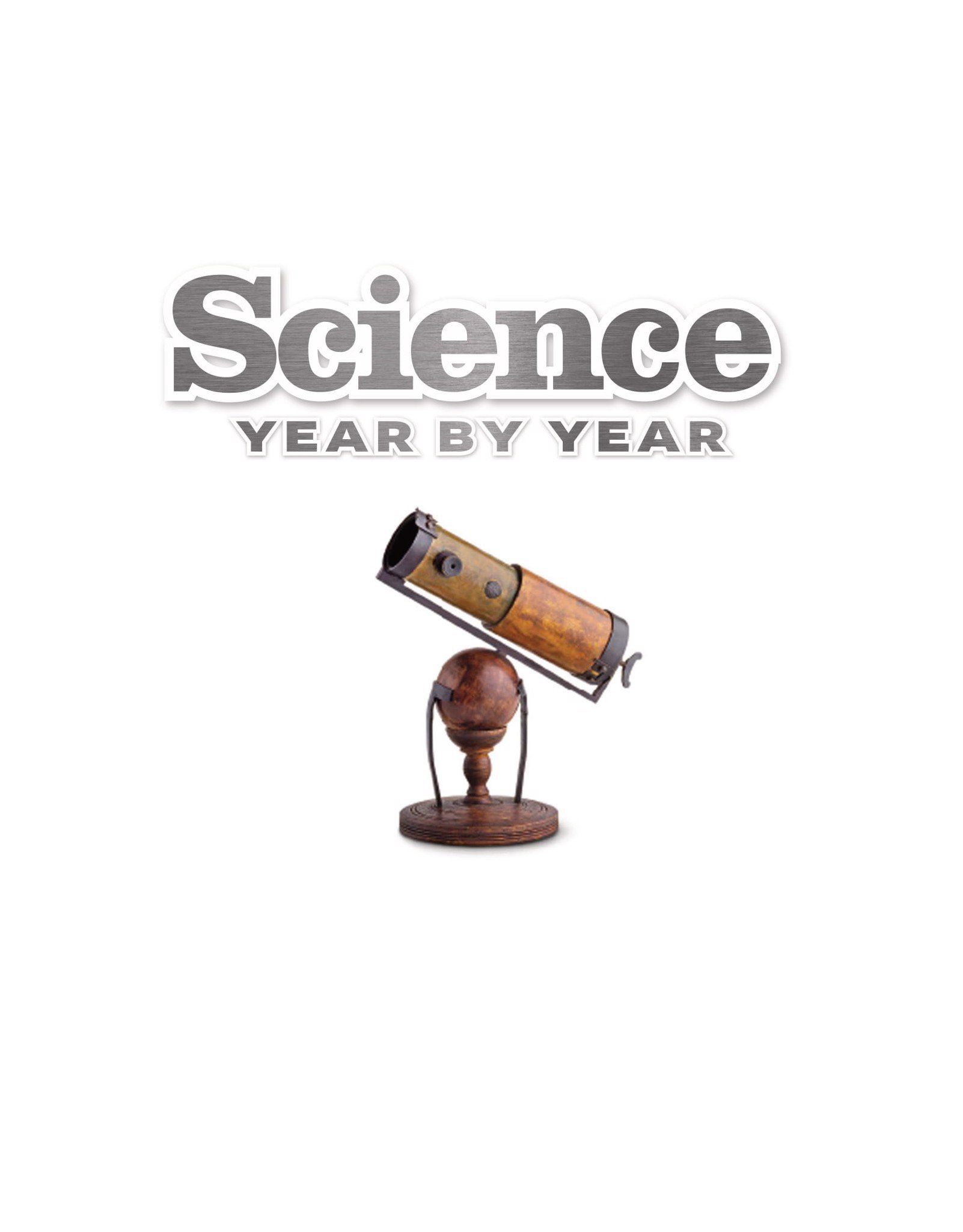 Science Year by Year A Visual History, From Stone Tools to Space Trav