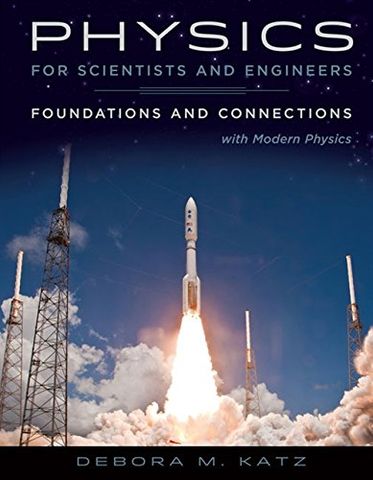 Physics for Scientists and Engineers: Foundations and Connections, Extended Version with Modern Physics 1st Edition