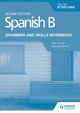 Spanish B for the IB Diploma Grammar and Skills Workbook