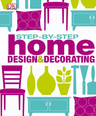 Step-by-Step Home Design and Decorating