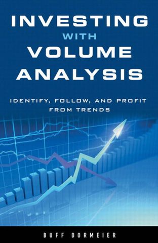 Investing with Volume Analysis: Identify, Follow, and Profit from Trends 1st Edition