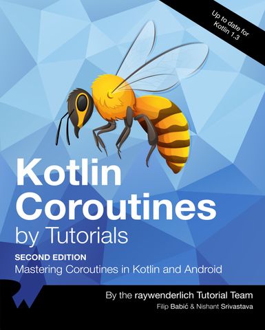 Kotlin Coroutines by Tutorials (Second Edition): Mastering Coroutines in Kotlin and Android