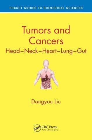 Tumors and Cancers: Head – Neck – Heart – Lung – Gut